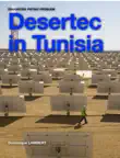 Desertec in Tunisia synopsis, comments