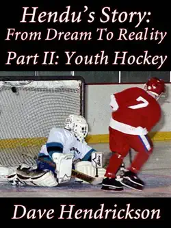 hendu's story: from dream to reality, part ii youth hockey book cover image