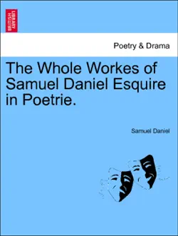 the whole workes of samuel daniel esquire in poetrie. book cover image