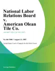 National Labor Relations Board v. American Olean Tile Co. synopsis, comments
