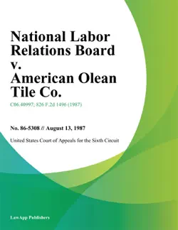 national labor relations board v. american olean tile co. book cover image