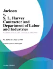 Jackson v. S. L. Harvey Contractor and Department of Labor and Industries synopsis, comments