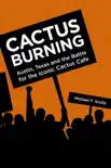 Cactus Burning synopsis, comments