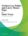 Norbert Lee Peltier and Larry Moore Pape v. State Texas synopsis, comments