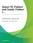 James M. Fulmer and Sandy Fulmer v. synopsis, comments
