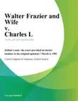 Walter Frazier and Wife v. Charles L synopsis, comments