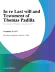In Re Last Will and Testament of Thomas Padilla synopsis, comments