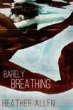 Barely Breathing synopsis, comments