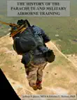 The History of the Parachute and Military Airborne Training synopsis, comments