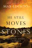He Still Moves Stones synopsis, comments