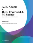 A. B. Adams v. R. D. Fryer and J. M. Spence synopsis, comments