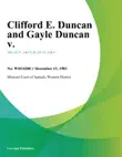 Clifford E. Duncan and Gayle Duncan V. synopsis, comments