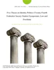 Five Theses on Identity Politics (Twenty-Fourth Federalist Society Student Symposium, Law and Freedom) sinopsis y comentarios