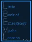 The Little Book of Emergency Maths Lessons synopsis, comments