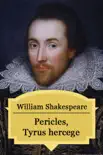 Pericles, Tyrus hercege synopsis, comments