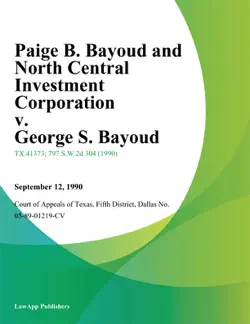 paige b. bayoud and north central investment corporation v. george s. bayoud book cover image