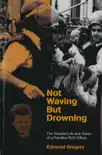 Not Waving But Drowning synopsis, comments