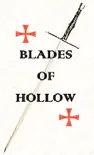 Blades of Hollow synopsis, comments
