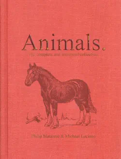 animals. the complete and annotated collection. book cover image