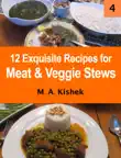12 Exquisite Recipes for Meat & Veggie Stews sinopsis y comentarios