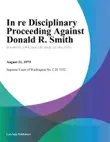 In Re Disciplinary Proceeding Against Donald R. Smith synopsis, comments