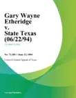 Gary Wayne Etheridge v. State Texas synopsis, comments