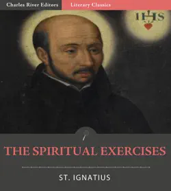 the spiritual exercises of st. ignatius of loyola (illustrated edition) imagen de la portada del libro