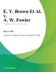 E. Y. Brown Et Al. v. A. W. Fowler sinopsis y comentarios
