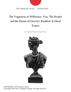 the vagueness of difference: you, the reader and the dream of gravity's rainbow (critical essay) imagen de la portada del libro