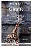 Meet the Giraffe: A 15-Minute Book for Early Readers sinopsis y comentarios