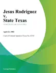 Jesus Rodriguez v. State Texas sinopsis y comentarios