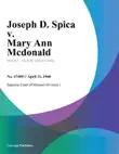 Joseph D. Spica v. Mary Ann Mcdonald sinopsis y comentarios