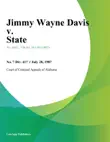 Jimmy Wayne Davis v. State synopsis, comments