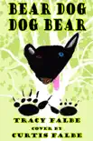Bear Dog Dog Bear synopsis, comments