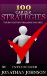 100 Career Strategies to Move Up In the World synopsis, comments