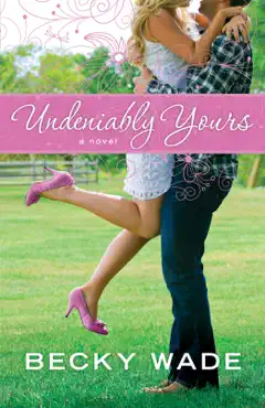undeniably yours (a porter family novel book #1) book cover image