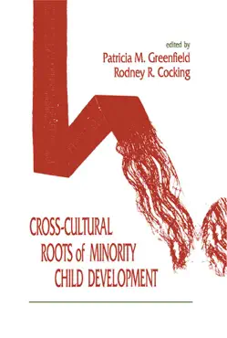 cross-cultural roots of minority child development book cover image