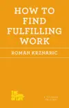 How to Find Fulfilling Work synopsis, comments