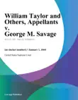 William Taylor and Others, Appellants v. George M. Savage synopsis, comments