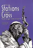 Stations of the Cross with John Paul II synopsis, comments
