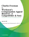 Charles Freeman v. Workmen's Compensation Appeal Board (C. J. Langenfelder & Son) sinopsis y comentarios