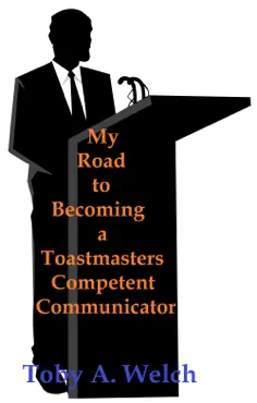 my road to becoming a toastmasters competent communicator book cover image