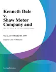 Kenneth Dale v. Shaw Motor Company and synopsis, comments