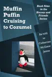 Muffin Puffin: Cruising to Cozumel sinopsis y comentarios