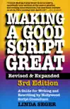 Making a Good Script Great book summary, reviews and download