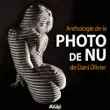 Anthologie de la photo de nu de Dani Olivier synopsis, comments
