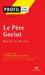 Profil - Balzac (Honoré de) : Le Père Goriot sinopsis y comentarios