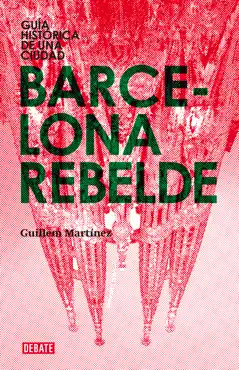 barcelona rebelde imagen de la portada del libro