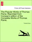 The Popular Works of Thomas Paine. Reprinted from Conway's edition of the Complete Works of Thomas Paine.Vol. II. sinopsis y comentarios
