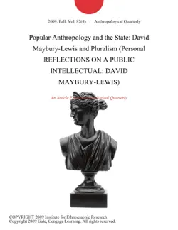 popular anthropology and the state: david maybury-lewis and pluralism (personal reflections on a public intellectual: david maybury-lewis) imagen de la portada del libro